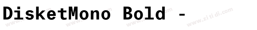 DisketMono Bold◆字体转换